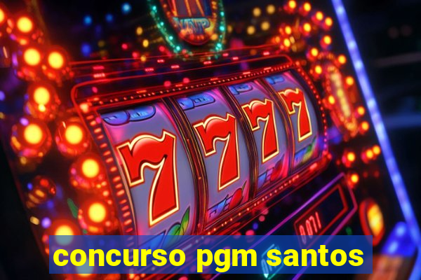 concurso pgm santos